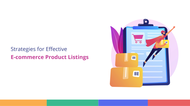 10 Strategies for Effective E-commerce Product Listings